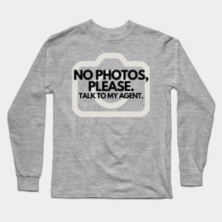 No Photos Long Sleeve T-Shirt